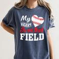My Heart Is On That Field Baseball Player Baseball Mom Women's Comfort Colors T-Shirt Moss My Heart Is On That Field Baseball Player Baseball Mom Women's Comfort Colors T-Shirt Moss