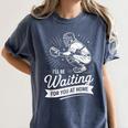 I'Ll Be Waiting For You At Home Baseball Women's Comfort Colors T-Shirt Moss I'Ll Be Waiting For You At Home Baseball Women's Comfort Colors T-Shirt Moss
