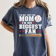 I'm Not Just His Mom I'm His Biggest Fan Baseball Mom Women's Comfort Colors T-Shirt Moss I'm Not Just His Mom I'm His Biggest Fan Baseball Mom Women's Comfort Colors T-Shirt Moss