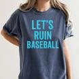 Let's Ruin Baseball Baseball Humor Sarcastic Baseball Premium Tri-Blend Women's Comfort Colors T-Shirt Moss Let's Ruin Baseball Baseball Humor Sarcastic Baseball Premium Tri-Blend Women's Comfort Colors T-Shirt Moss