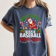 Most Likely To Play Baseball With Santa Christmas Pajamas Women's Comfort Colors T-Shirt Moss