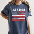 Loud & Proud Baseball Mom Sport Women's Comfort Colors T-Shirt Moss