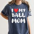 I LOVE MY BASEBALL MOM Women's Comfort Colors T-Shirt Moss I LOVE MY BASEBALL MOM Women's Comfort Colors T-Shirt Moss