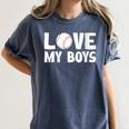 I Love My Boys Baseball Moms Women's Comfort Colors T-Shirt Moss I Love My Boys Baseball Moms Women's Comfort Colors T-Shirt Moss