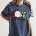 For The Love Of The Game Day Baseball Mom Cheering Lovers Women's Comfort Colors T-Shirt Moss For The Love Of The Game Day Baseball Mom Cheering Lovers Women's Comfort Colors T-Shirt Moss