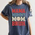 Mama Mommy Mom Bruh Baseball For Women Grandma Mother's Day Women's Comfort Colors T-Shirt Moss Mama Mommy Mom Bruh Baseball For Women Grandma Mother's Day Women's Comfort Colors T-Shirt Moss