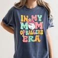 In My Mom Of Ballers Era Groovy Volleyball Baseball Mom Cute Women's Comfort Colors T-Shirt Moss In My Mom Of Ballers Era Groovy Volleyball Baseball Mom Cute Women's Comfort Colors T-Shirt Moss