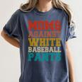 Moms Against Baseball Pants Baseball Mom Mother Women's Comfort Colors T-Shirt Moss