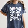 Moms Against Baseball Pants Shirt Baseball Mom Women's Comfort Colors T-Shirt Moss