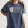 Rub Some Dirt On It Baseball Women's Comfort Colors T-Shirt Moss