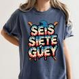 SEIS Siete Guey Baseball Drip Mexico Spanish 67 Slang Boys Women's Comfort Colors T-Shirt Moss SEIS Siete Guey Baseball Drip Mexico Spanish 67 Slang Boys Women's Comfort Colors T-Shirt Moss