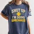 Shut Up I'm Doing Gamechanger Baseball Softball Cheer Women's Comfort Colors T-Shirt Moss