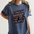 I Snack Harder Than Your Team Plays Baseball Mom Women's Comfort Colors T-Shirt Moss I Snack Harder Than Your Team Plays Baseball Mom Women's Comfort Colors T-Shirt Moss