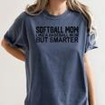 Softball Mom Like A Baseball Mom But Smarter Women's Comfort Colors T-Shirt Moss Softball Mom Like A Baseball Mom But Smarter Women's Comfort Colors T-Shirt Moss