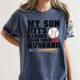 My Son Hits Harder Than Your Husband Baseball Mom Women's Comfort Colors T-Shirt Moss