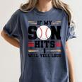 If My Son Hits I Will Yell Loud Baseball Mom Women's Comfort Colors T-Shirt Moss If My Son Hits I Will Yell Loud Baseball Mom Women's Comfort Colors T-Shirt Moss