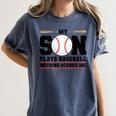 My Son Plays Baseball Nothing Scares Me Baseball Mom Women's Comfort Colors T-Shirt Moss