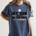 My Son Will Be On The Field Baseball Mom Women's Comfort Colors T-Shirt Moss My Son Will Be On The Field Baseball Mom Women's Comfort Colors T-Shirt Moss