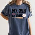 My Son Will Be Waiting For You At Home Baseball Mom Women's Comfort Colors T-Shirt Moss