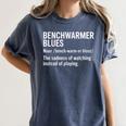 Sport Definition Baseball Soccer Benchwarmer Blues Women's Comfort Colors T-Shirt Moss Sport Definition Baseball Soccer Benchwarmer Blues Women's Comfort Colors T-Shirt Moss