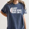 Sports Meme Rub Some Dirt On It For Baseball Mom Women's Comfort Colors T-Shirt Moss