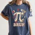 Women's Six Seven 67 Bruh 6 7 Happy Pi Day Baseball Be Irrational Women's Comfort Colors T-Shirt Moss Women's Six Seven 67 Bruh 6 7 Happy Pi Day Baseball Be Irrational Women's Comfort Colors T-Shirt Moss