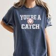 You'Re A Catch Baseball Pun Heart Kids Boys Valentines Women's Comfort Colors T-Shirt Moss You'Re A Catch Baseball Pun Heart Kids Boys Valentines Women's Comfort Colors T-Shirt Moss