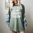 Baseball Is My Favorite Season Baseball Player Women's Comfort Colors T-Shirt Berry