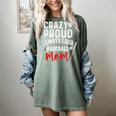 Crazy Proud Always Loud Baseball Mom Women's Comfort Colors T-Shirt Berry Crazy Proud Always Loud Baseball Mom Women's Comfort Colors T-Shirt Berry
