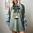 I'm Not Yelling This Is Just My Baseball Mom Voice Baseball Women's Comfort Colors T-Shirt Berry I'm Not Yelling This Is Just My Baseball Mom Voice Baseball Women's Comfort Colors T-Shirt Berry