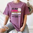 In My Baseball Mom Era Baseball Mom Mother Women's Comfort Colors T-Shirt Blue Jean In My Baseball Mom Era Baseball Mom Mother Women's Comfort Colors T-Shirt Blue Jean