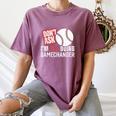 Don't Ask I'm Not Doing Gamechanger Sarcastic Baseball Quote Women's Comfort Colors T-Shirt Blue Jean Don't Ask I'm Not Doing Gamechanger Sarcastic Baseball Quote Women's Comfort Colors T-Shirt Blue Jean