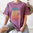 Moms Against Baseball Pants Baseball Mom Retro Women's Comfort Colors T-Shirt Blue Jean Moms Against Baseball Pants Baseball Mom Retro Women's Comfort Colors T-Shirt Blue Jean