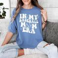In My Baseball Mom Era Retro Groovy Women's Comfort Colors T-Shirt Chalky Mint In My Baseball Mom Era Retro Groovy Women's Comfort Colors T-Shirt Chalky Mint