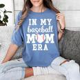 In My Baseball Mom Era Baseball For Baseball Team Moms Women's Comfort Colors T-Shirt Chalky Mint