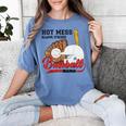 Baseball Mom Hot Mess Always Stressed Baseball Mama Women's Comfort Colors T-Shirt Chalky Mint Baseball Mom Hot Mess Always Stressed Baseball Mama Women's Comfort Colors T-Shirt Chalky Mint