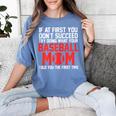 What Your Baseball Mom Told You The First Time Baseball Women's Comfort Colors T-Shirt Chalky Mint What Your Baseball Mom Told You The First Time Baseball Women's Comfort Colors T-Shirt Chalky Mint