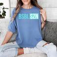 BSBL SZN Baseball Season Game Day Boys Girls Youth Women's Comfort Colors T-Shirt Chalky Mint BSBL SZN Baseball Season Game Day Boys Girls Youth Women's Comfort Colors T-Shirt Chalky Mint