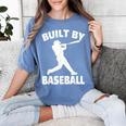 Built By Baseball Baseball For Men Women Boys Players Women's Comfort Colors T-Shirt Chalky Mint Built By Baseball Baseball For Men Women Boys Players Women's Comfort Colors T-Shirt Chalky Mint
