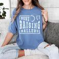 Busy Raising Ballers Graphic For Baseball Moms Women's Comfort Colors T-Shirt Chalky Mint Busy Raising Ballers Graphic For Baseball Moms Women's Comfort Colors T-Shirt Chalky Mint