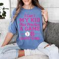 I Can't My Kid Has Practice A Game Or Something Baseball Mom Women's Comfort Colors T-Shirt Chalky Mint I Can't My Kid Has Practice A Game Or Something Baseball Mom Women's Comfort Colors T-Shirt Chalky Mint