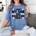 I Can't My Son Has Practice Today Baseball Mom Women's Comfort Colors T-Shirt Chalky Mint