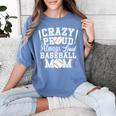 Crazy Proud Always Loud Baseball Mom Saying Graphic Premium Tri-Blend Women's Comfort Colors T-Shirt Chalky Mint Crazy Proud Always Loud Baseball Mom Saying Graphic Premium Tri-Blend Women's Comfort Colors T-Shirt Chalky Mint