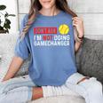 Don’t Ask I’m Not Doing Gamechanger Baseball Women's Comfort Colors T-Shirt Chalky Mint