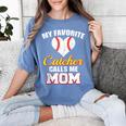 My Favorite Catcher Calls Me Mom Catcher Baseball Mom Heart Women's Comfort Colors T-Shirt Chalky Mint