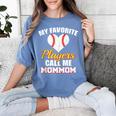 My Favorite Players Call Me MomMom Baseball Mom Mom Women's Comfort Colors T-Shirt Chalky Mint My Favorite Players Call Me MomMom Baseball Mom Mom Women's Comfort Colors T-Shirt Chalky Mint