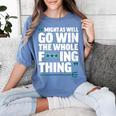 Might As Well Go Win The Whole Thing Baseball Apparel Women's Comfort Colors T-Shirt Chalky Mint Might As Well Go Win The Whole Thing Baseball Apparel Women's Comfort Colors T-Shirt Chalky Mint