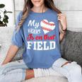 My Heart Is On That Field Baseball Player Baseball Mom Women's Comfort Colors T-Shirt Chalky Mint My Heart Is On That Field Baseball Player Baseball Mom Women's Comfort Colors T-Shirt Chalky Mint