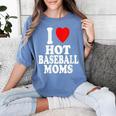I Heart Love Hot Baseball Moms MILF Cougar Older Woman Women's Comfort Colors T-Shirt Chalky Mint I Heart Love Hot Baseball Moms MILF Cougar Older Woman Women's Comfort Colors T-Shirt Chalky Mint