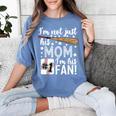 I'm Not Just His Mom I'm His 1 Fan Baseball Mom Women's Comfort Colors T-Shirt Chalky Mint I'm Not Just His Mom I'm His 1 Fan Baseball Mom Women's Comfort Colors T-Shirt Chalky Mint